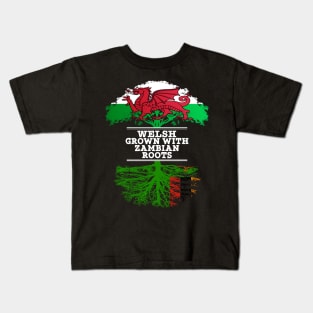 Welsh Grown With Zambian Roots - Gift for Zambian With Roots From Zambia Kids T-Shirt